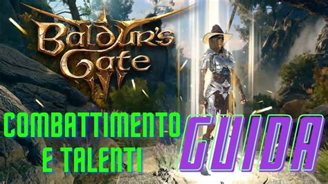 Baldur S Gate Guida Al Combattimento E Ai Talenti Gaming