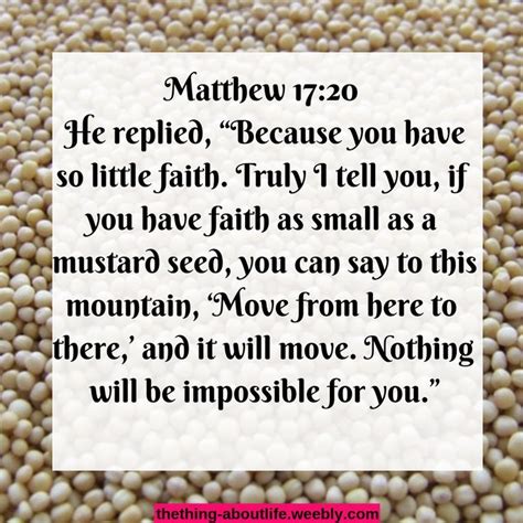 Matthew 1720 If You Have Faith As Small As A Mustard Seed You Can Say