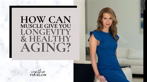 How Can Muscle Give You Longevity And Healthy Aging Dr Gabrielle Lyon