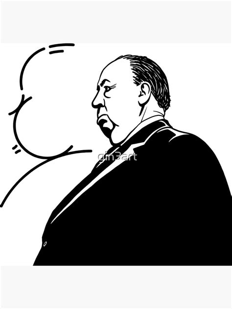 Alfred Hitchcock Black And White Side Pose With Silhouette Poster For Sale By Gin3art Redbubble