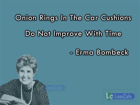 American Humorist Erma Bombeck Top Best Quotes With Pictures