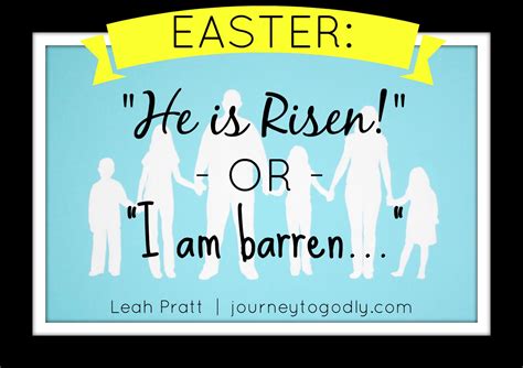 Easter He Is Risen Or I Am Barren Leah Pratt Journey