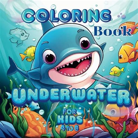 Underwater Coloring Book Dive Into An Ocean Of Imagination With Our
