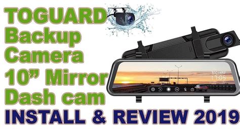 Toguard Backup Camera 10 Mirror Dash Cam Install And Review 2019
