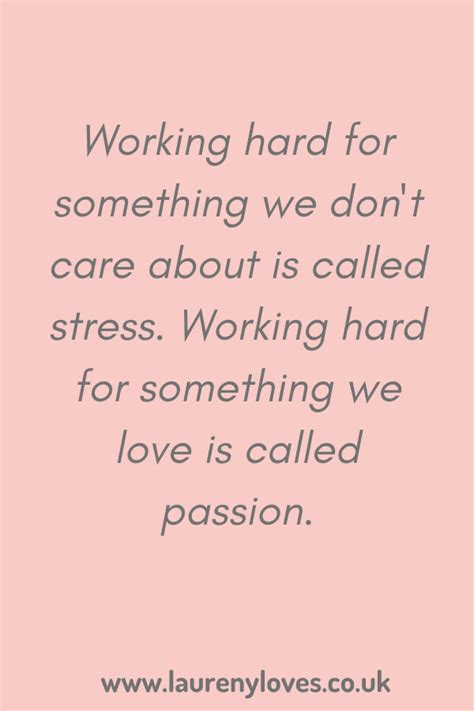 Work For Passion Inspirational Quotes About Work Follow Your Passion And Work For What You