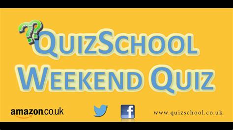 The Weekend Quiz 2 Trivia And General Knowledge From Quizschool