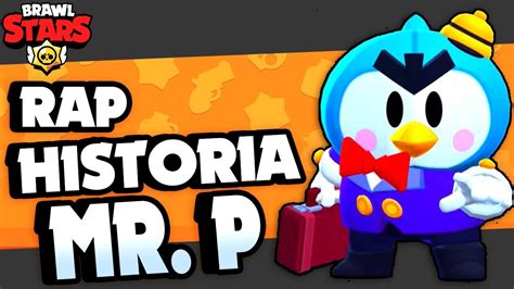 26,442 likes · 1,107 talking about this. EL ORIGEN DE MR. P 🐧 HISTORIA DE BRAWL STARS 🐧 RAP - YouTube