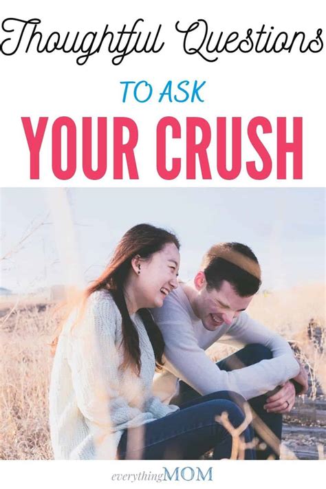 thoughtful questions to ask your crush everythingmom hot sex picture