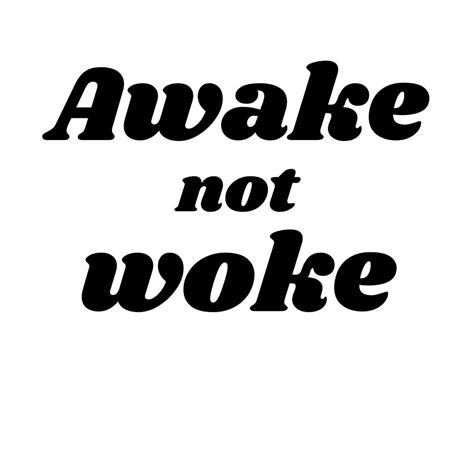 Awake Not Woke Logo Png Etsy