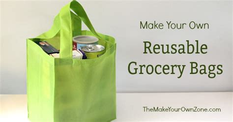 How To Make A Reusable Grocery Bag The Make Your Own Zone