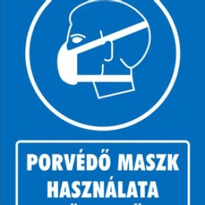 Porvédő maszk használata kötelező (160x250 mm tábla). Porvédő maszk használata kötelező tábla matrica ...