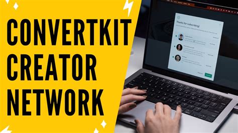 Why The Convertkit Creator Network Is A Must Join For All Content Creators
