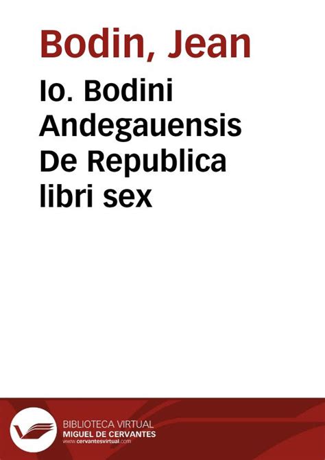 Io Bodini Andegauensis De Republica Libri Sex Biblioteca Virtual
