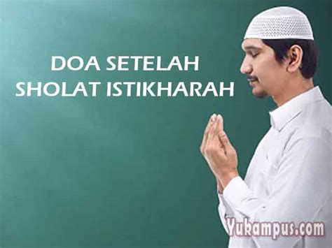 Bacaan Doa Setelah Sholat Istikharah Arab, Latin, Artinya - YuKampus