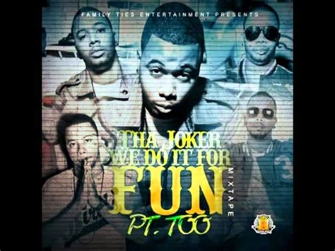 Tha Joker Chase No Hoes I Do It For Fun Pt Too Mixtape Youtube