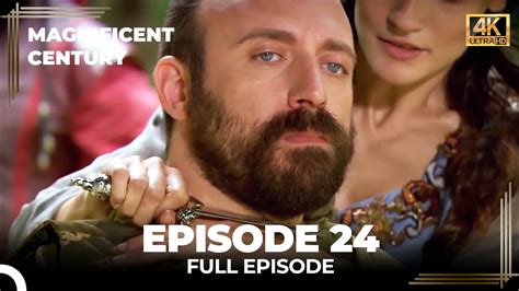 Magnificent Century Episode 24 English Subtitle 4k Youtube
