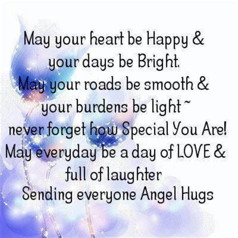 May Your Heart Be Happy Your Days Be Bright Sending Angel Hugs To U