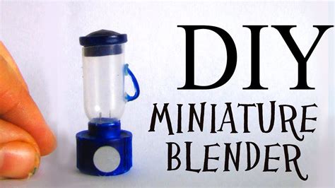 Diy Dollhouse Miniature Blender No Polymer Clay Youtube