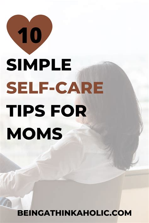 10 Simple Self Care Tips For Moms Being A Thinkaholic Self Care