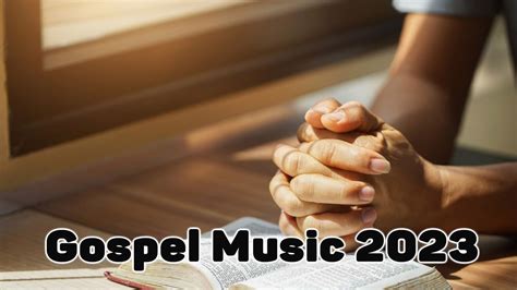 Greatest Favorite Gospel Music 2023 Top 20 Best 2000s Gospel Songs 🏾🌍