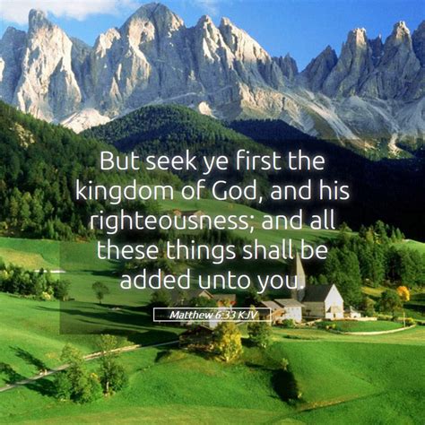Matthew 633 Kjv But Seek Ye First The Kingdom Of God And His
