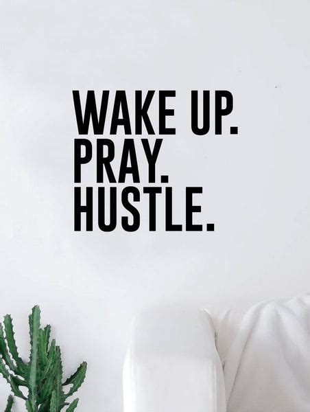 Wake Up Pray Hustle Quote Wall Decal Quote Sticker Vinyl Art Home Deco Boop Decals