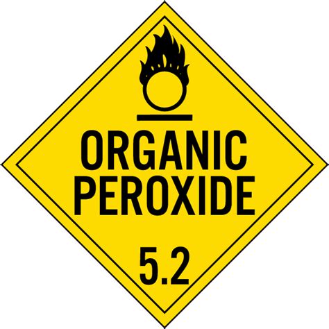 Organic Peroxide Class 5 2 Placard Claim Your 10 Discount