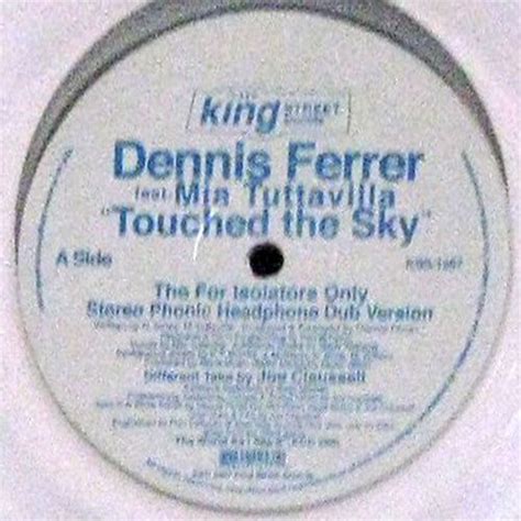 Dennis Ferrer Feat Mia Tuttavilla Touched The Sky New Us Remixes
