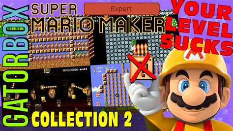 Your Level Sucks Ex Collection 2 Super Mario Maker Youtube