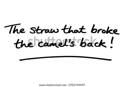 Straw That Broke Camels Back Handwritten Stock Illustration