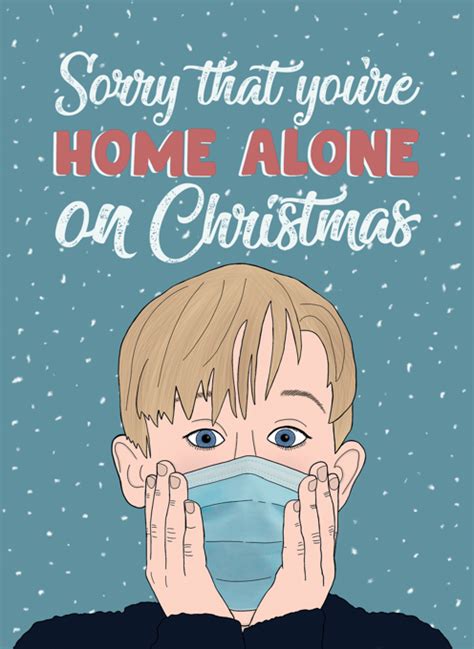 Sorry That Youre Home Alone On Christmas By Bonne Nouvelle Cardly