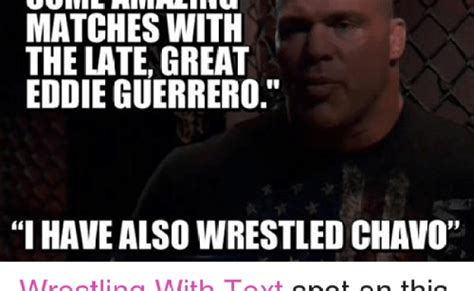 19 Hilarious Eddie Guerrero Meme That Make You Smile Memesboy Otosection