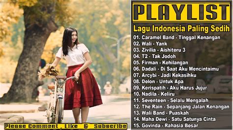 Temukan daftar kumpulan lagu indonesia update terbaru dan terpopuler hanya di download lagu go. Lagu Paling Sedih Yang Membuat JUTAAN CEWEK Menangis ...