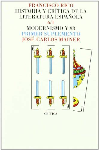 Historia Y Critica De La Literatura Espanola Modernismo Y Primer Suplemento Spanish