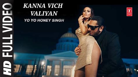 Kanna Vich Valiyan Song • Yo Yo Honey Singh Ft Hommie Dilliwala Yo Yo Honey Singh New Song
