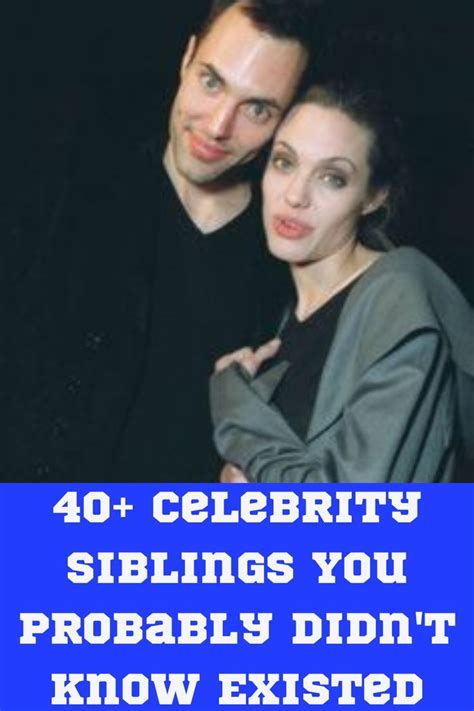 40 Celebrity Siblings You Probably Didnt Know Existed In 2023