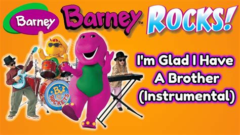 Barney Im Glad I Have A Brother Instrumental Youtube
