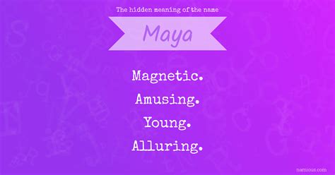The Hidden Meaning Of The Name Maya Namious