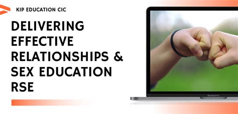 delivering effective relationships and sex education rse kip educations services ltd