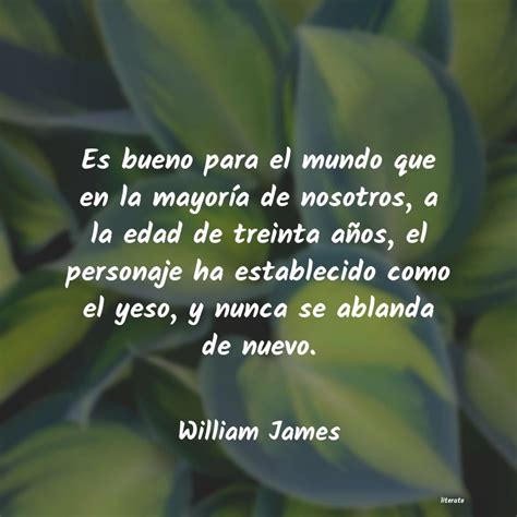 William James Es Bueno Para El Mundo Que En