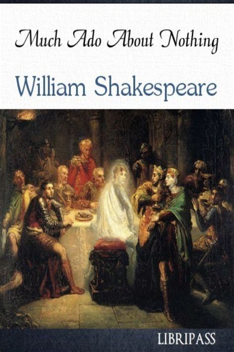 Much Ado About Nothing William Shakespeare