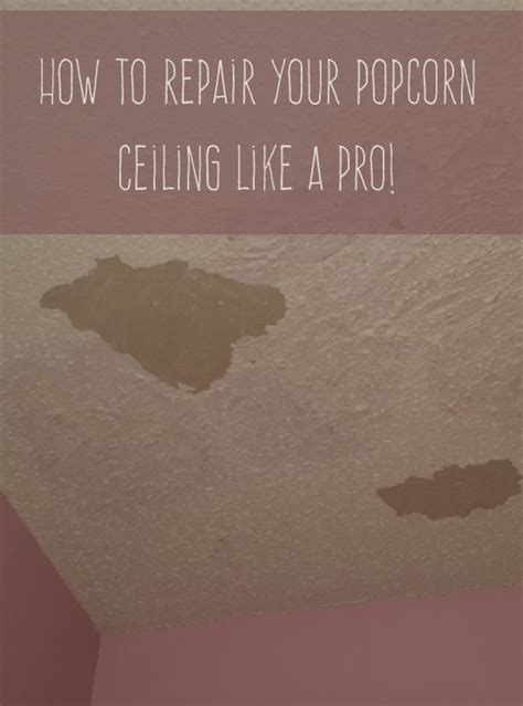 If the repairs you make are not what you will ever get for your place just do what you can and move on. How to Repair a Popcorn Ceiling...Without Losing Your Mind