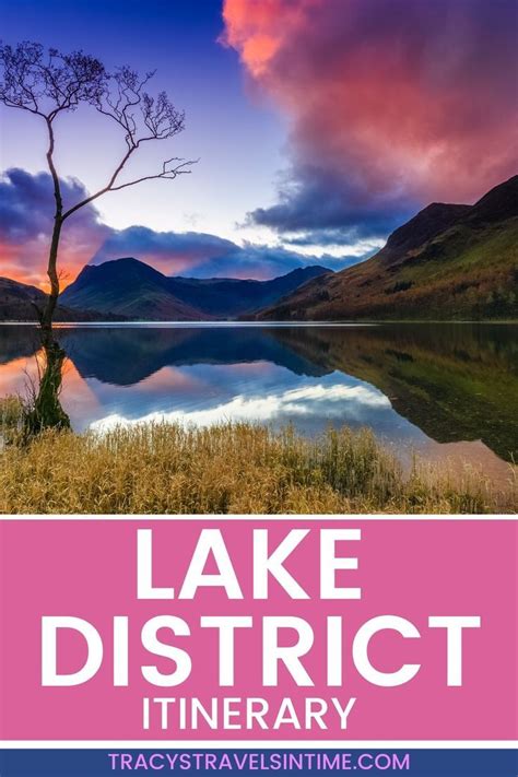 If You Are Planning To Visit The Lake District In England This Post Will Help You Plan Your