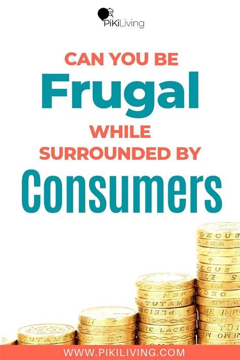 Frugal Consumers Main Frugal Can You Be Money Frugal