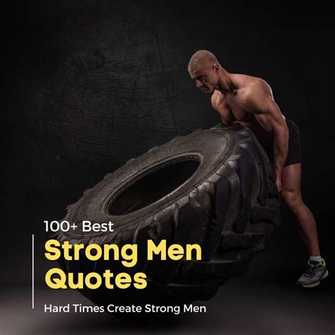 100 Strong Men Quotes Powerful Strong Man Quotes Quotesmasala