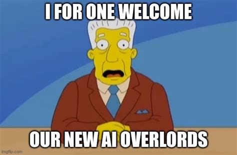 Ai Overlords Imgflip