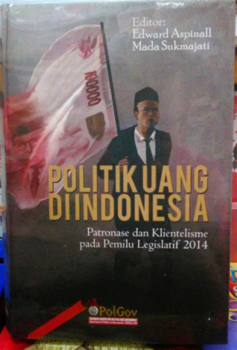 GUDANG BUKU SOSIAL: POLITIK UANG DI INDONESIA