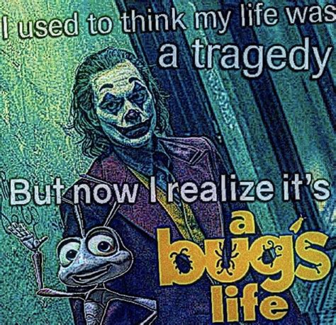 Its A Bugs Life After All Rmemes