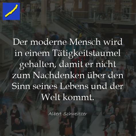 Die frage nach dem sinn des lebens beinhaltet im weitesten sinn die frage nach einer zweckgerichteten (teleologischen) bedeutung des lebens im universum an sich. Der moderne Mensch wird in einem Tätigkeitstaumel gehalten ...