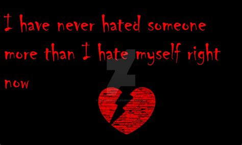 I Hate Myself By The Queen Of Lies On Deviantart